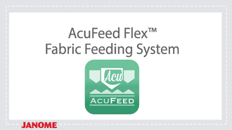 AcuFeed Flex sur la Janome Skyline S9