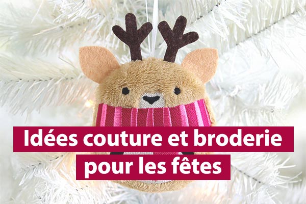 10 idées couture et broderie pour les fêtes