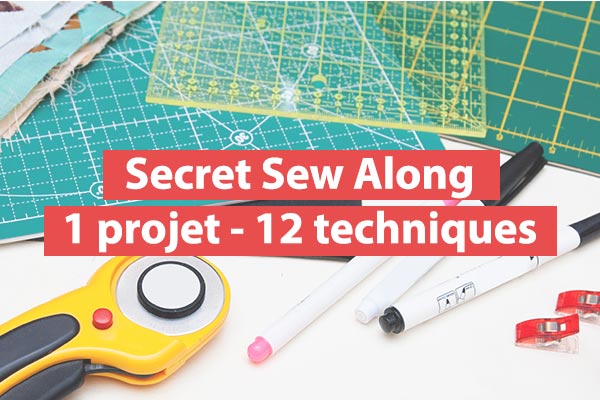 Secret Sew Along - 1 projet - 12 techniques