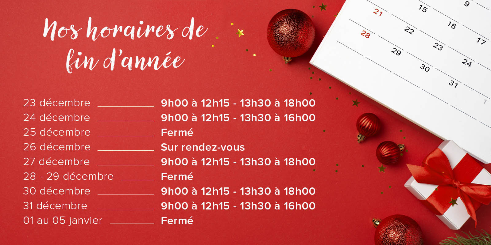 Horaires d'ouverture fin d'année 2025
