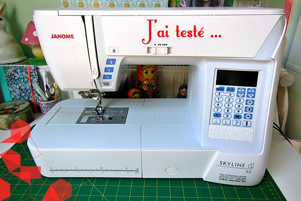 Machine à coudre Janome Skyline S3 en test