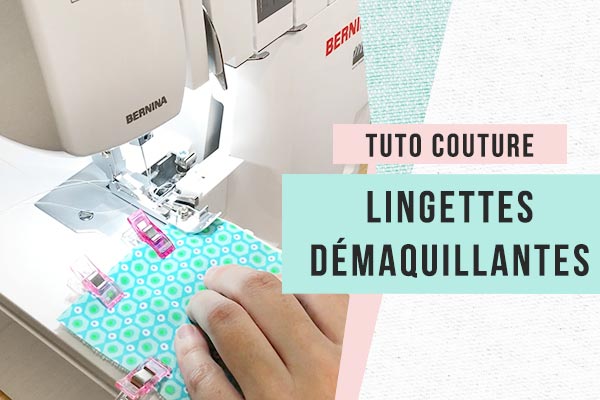 Comment coudre des lingettes démaquillantes lavables ? Comment coudre des lingettes démaquillantes lavables ?