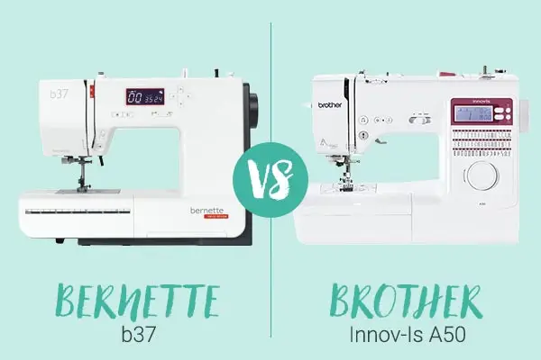 Blog - Battle Bernette B37 vs Brother A50