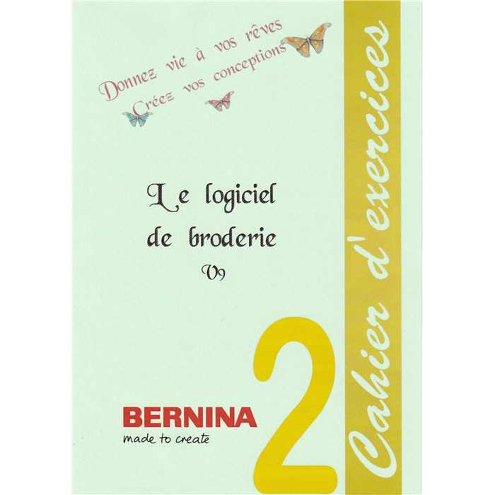 Cahier d'Exercices 2 BERNINA V9/Creator