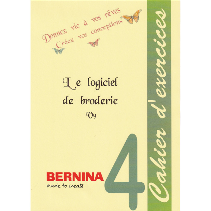 Cahier d'Exercices 4 BERNINA V9/Creator