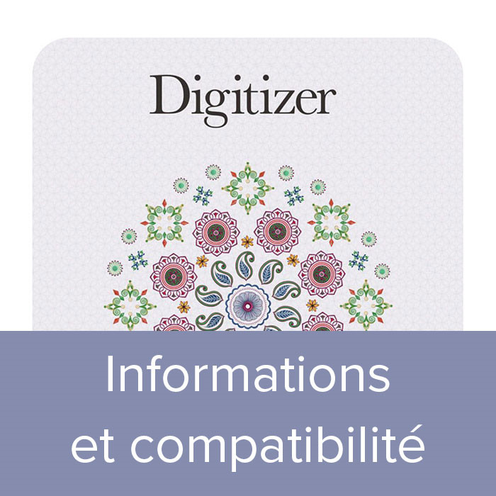 Informations et compatibilité Digitizer