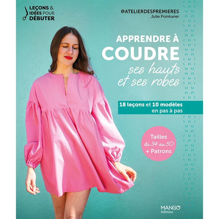 Apprendre à coudre ses hauts et ses robes Apprendre à coudre ses hauts et ses robes