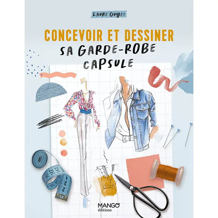 Concevoir et dessiner sa garde-robe capsule Concevoir et dessiner sa garde-robe capsule