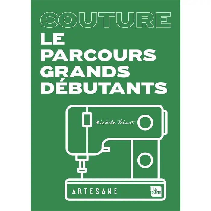 Couture - Le parcours grands débutants Couture - Le parcours grands débutants