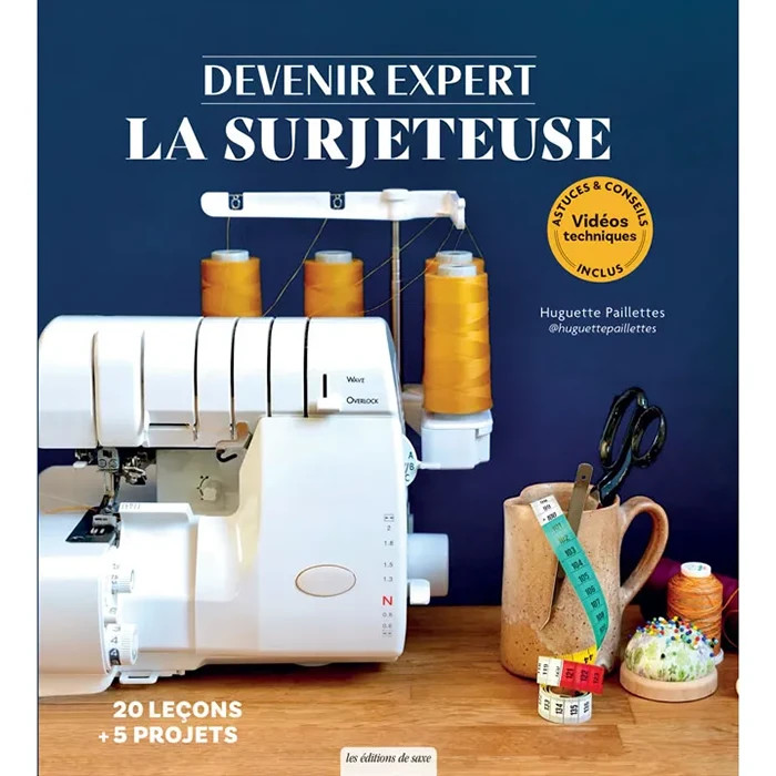 Devenir expert : la surjeteuse (Ed de Saxe) Devenir expert : la surjeteuse (Ed de Saxe)