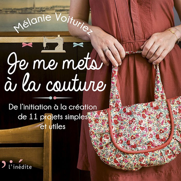 Je me mets à la couture Je me mets à la couture