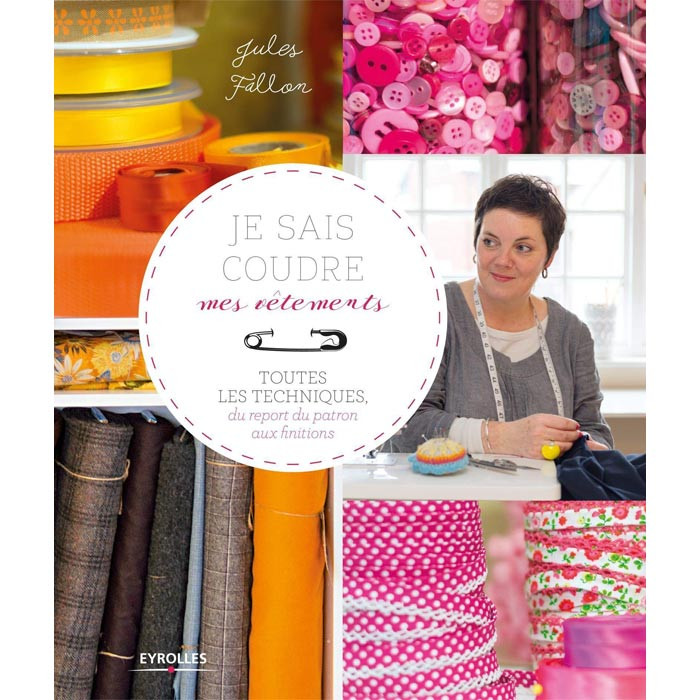 Je sais coudre mes vêtements Je sais coudre mes vêtements