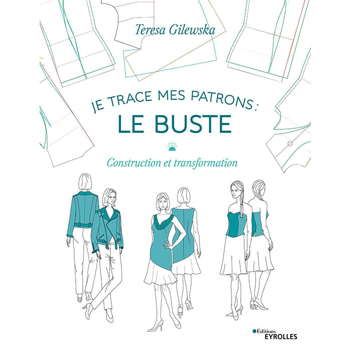 Je trace mes patrons : Le buste Je trace mes patrons : Le buste