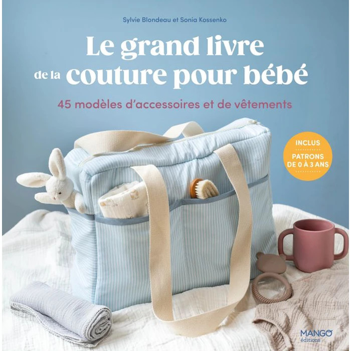 Le grand livre de la couture pour bébé (Ed Mango) Le grand livre de la couture pour bébé (Ed Mango)