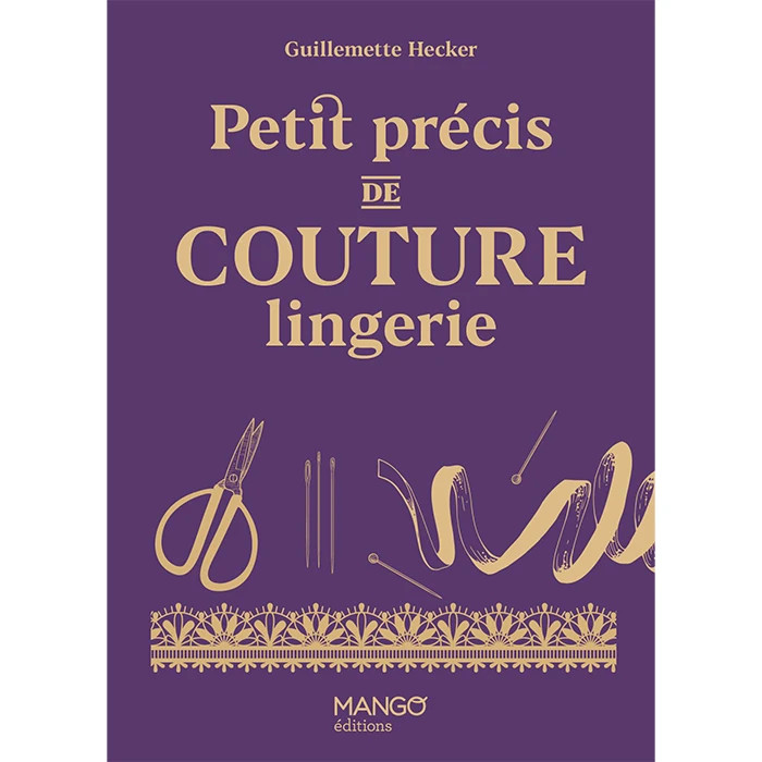 Petit précis de couture lingerie Petit précis de couture lingerie